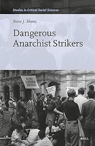 Dangerous Anarchist Strikers