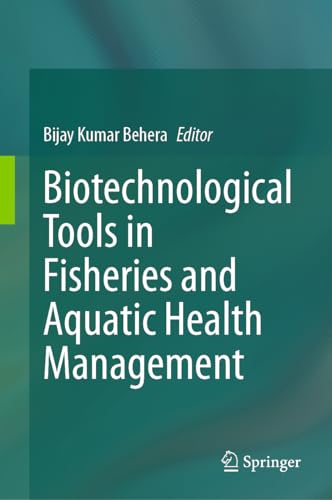Biotechnological Tools in Fisheries and Aquatic Health Management