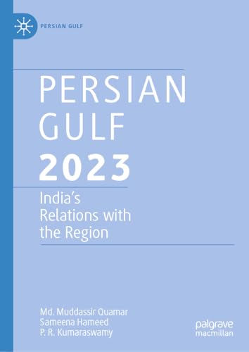 Persian Gulf 2023 India’s Relations with the Region