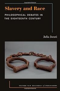 Slavery and Race Philosophical Debates in the Eighteenth Century