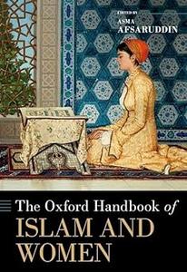 The Oxford Handbook of Islam and Women