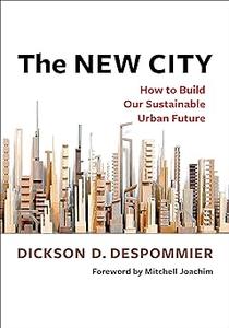 The New City How to Build Our Sustainable Urban Future