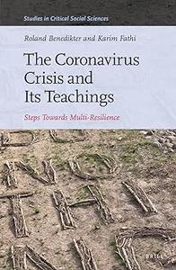 The Coronavirus Crisis and Its Teachings Steps towards Multi–Resilience