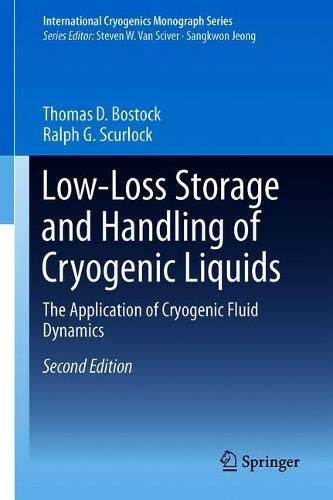 Low-Loss Storage and Handling of Cryogenic Liquids The Application of Cryogenic Fluid Dynamics, Second Edition (2024)