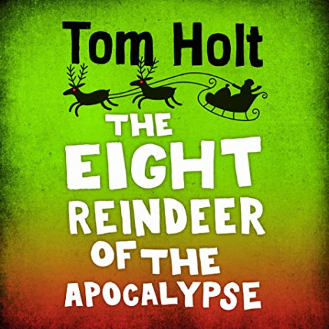 Tom Holt - The Eight Reindeer Of The Apocalypse  Ea9a33d1b48dc06cab913f2fde4413d4