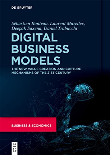 Digital Business Models The New Value Creation and Capture Mechanisms of the 21st Century