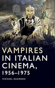 Vampires in Italian Cinema, 1956–1975