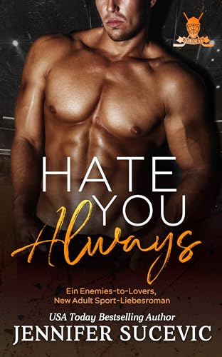 Cover: Jennifer Sucevic - Hate You Always: Ein Enemies-to-Lovers, New Adult Sport-Liebesroman