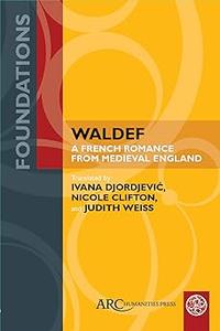 Waldef A French Romance from Medieval England