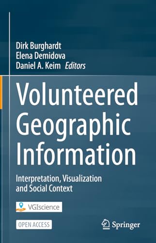 Volunteered Geographic Information Interpretation, Visualization and Social Context