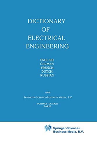 Dictionary of Electrical Engineering English, German, French, Dutch, Russian