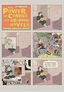 The Power of Comics and Graphic Novels Culture, Form, and Context Ed 3
