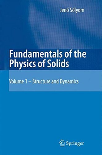 Fundamentals of the Physics of Solids Volume 1 Structure and Dynamics