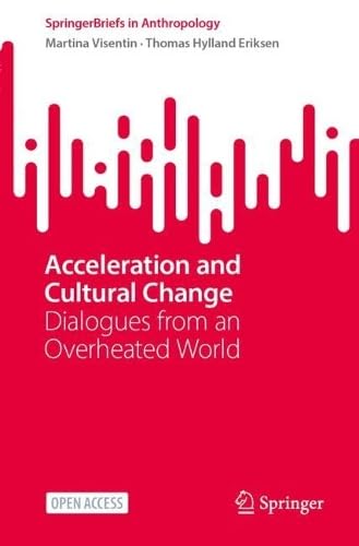 Acceleration and Cultural Change Dialogues from an Overheated World