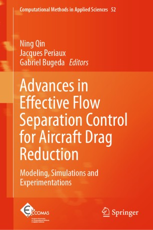 Advances in Effective Flow Separation Control for Aircraft Drag Reduction Modeling, Simulations and Experimentations (2024)