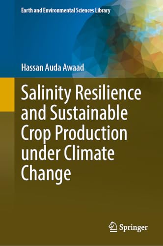 Salinity Resilience and Sustainable Crop Production Under Climate Change