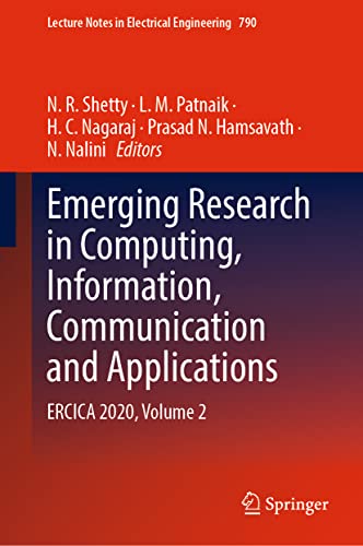 Emerging Research in Computing, Information, Communication and Applications ERCICA 2020, Volume 2 (2024)