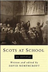 Scots at School An Anthology