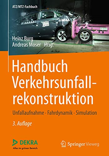 Handbuch Verkehrsunfallrekonstruktion Unfallaufnahme, Fahrdynamik, Simulation (2024)