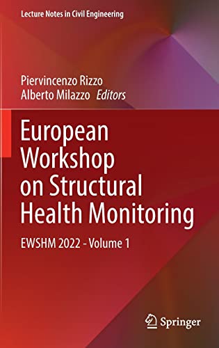 European Workshop on Structural Health Monitoring EWSHM 2022 – Volume 1 (2024)