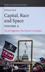 Capital, Race and Space The Far Right from 'post–fascism' to Trumpism (2)