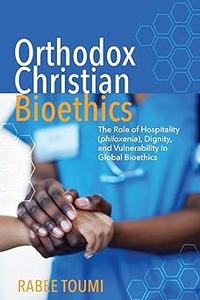 Orthodox Christian Bioethics The Role of Hospitality