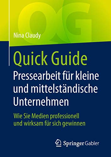 Quick Guide Pressearbeit für kleine und mittelständische Unternehmen