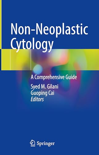 Non–Neoplastic Cytology A Comprehensive Guide