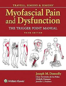 LWW – Travell, Simons & Simons’ Myofascial Pain and Dysfunction The Trigger Point Manual Ed 3