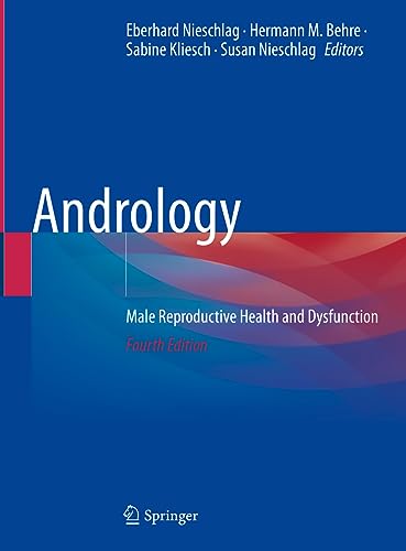 Andrology Male Reproductive Health and Dysfunction, Fourth Edition