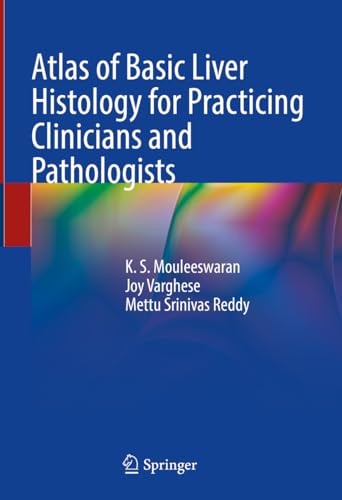 Atlas of Basic Liver Histology for Practicing Clinicians and Pathologists