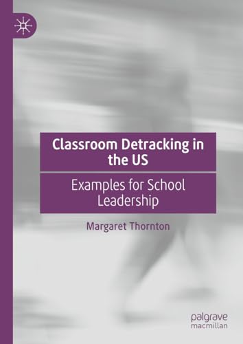 Classroom Detracking in the US Examples for School Leadership
