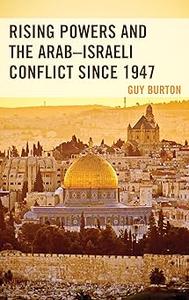Rising Powers and the Arab–Israeli Conflict since 1947
