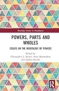 Powers, Parts and Wholes