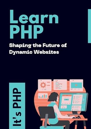 Learn PHP Website Backend Development: Shaping the Future of Dynamic Websites