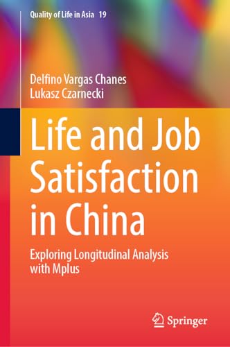 Life and Job Satisfaction in China Exploring Longitudinal Analysis with Mplus