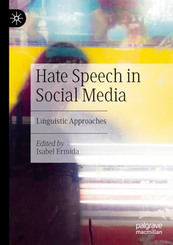 Hate Speech in Social Media Linguistic Approaches