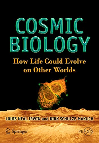 Cosmic Biology How Life Could Evolve on Other Worlds (2024)