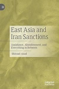 East Asia and Iran Sanctions Assistance, Abandonment, and Everything in Between