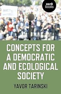 Concepts for a Democratic and Ecological Society Grassroots Strategies for Social Change