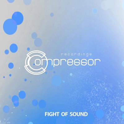 Картинка Compressor Recordings - Fight of Sound (2023)