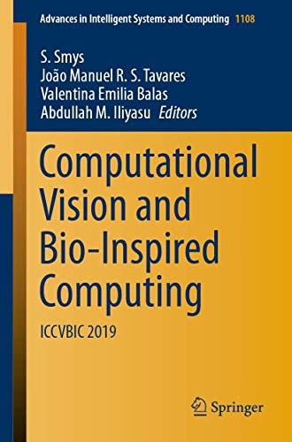 Computational Vision and Bio–Inspired Computing ICCVBIC 2019 (2024)