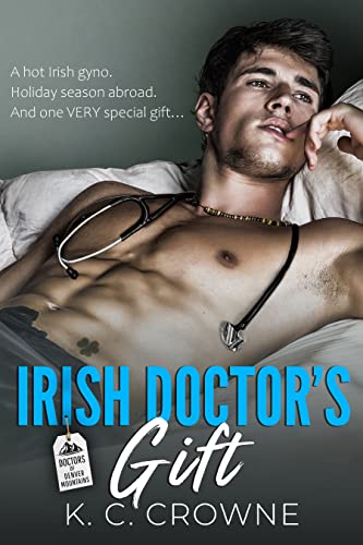 Cover: K.C. Crowne - Irish Doctors Gift: Liebesroman (Doctors of Denver (German Translation))