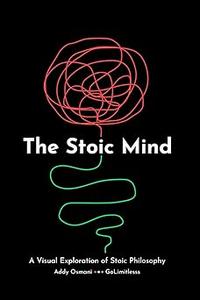 The Stoic Mind A Visual Exploration Of Stoic Philosophy