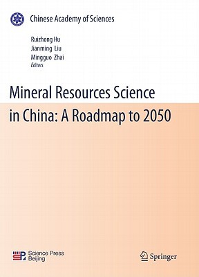 Mineral Resources Science and Technology in China A Roadmap to 2050