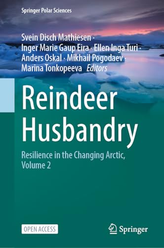 Reindeer Husbandry Resilience in the Changing Arctic, Volume 2