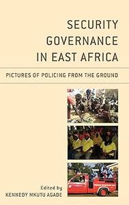 Security Governance in East Africa Pictures of Policing from the Ground