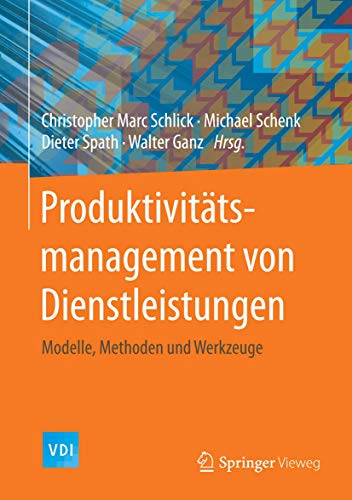 Produktivitätsmanagement von Dienstleistungen Modelle, Methoden und Werkzeuge
