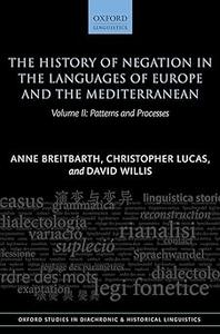 The History of Negation in the Languages of Europe and the Mediterranean Volume II Patterns and Processes