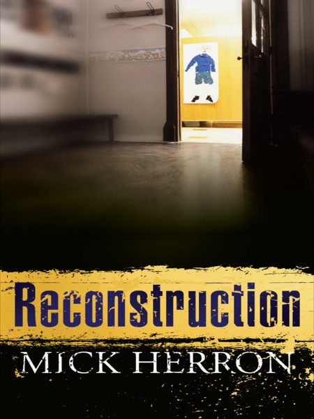 Reconstruction by Mick Herron
